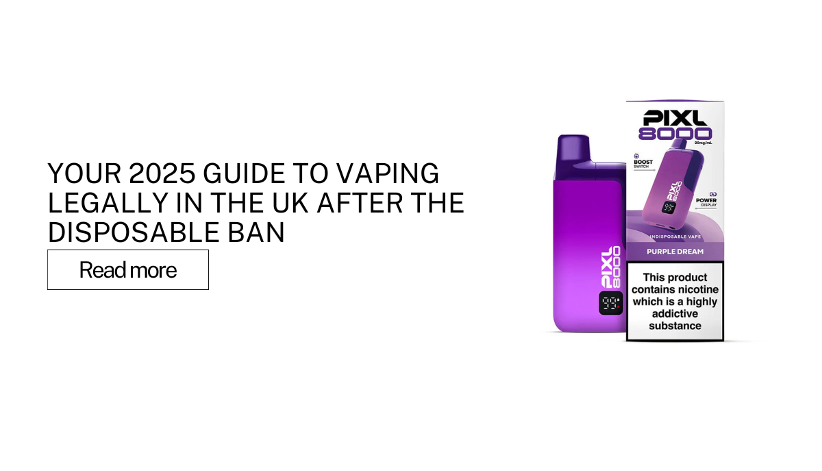 Your 2025 Guide to Vaping Legally in the UK After the Disposable Ban