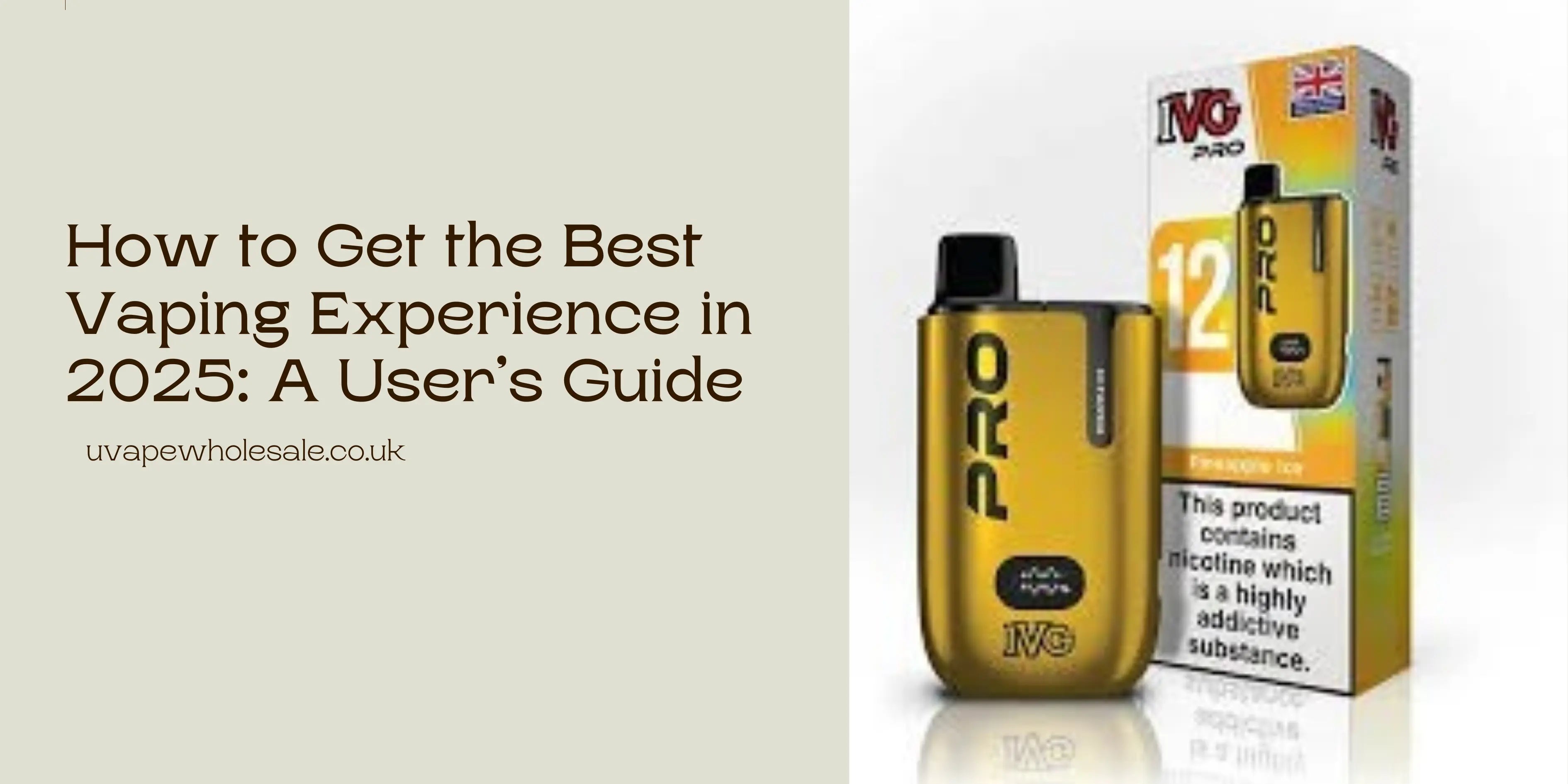 How to Get the Best Vaping Experience in 2025: A User’s Guide