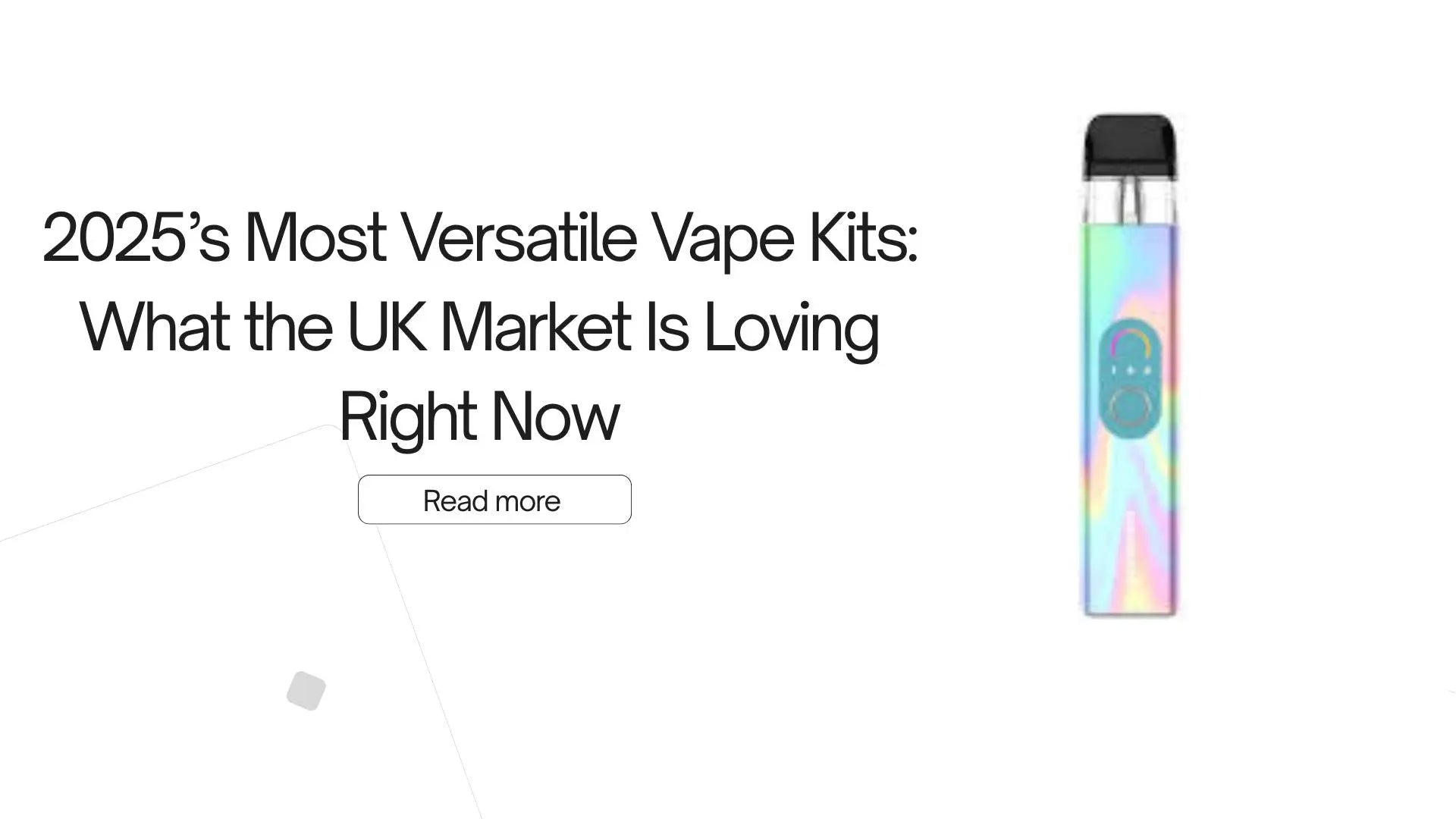 2025’s Most Versatile Vape Kits: What the UK Market Is Loving Right Now