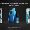 Is Secondhand Vape Harmful? Facts and Myths for 2025 Vapers