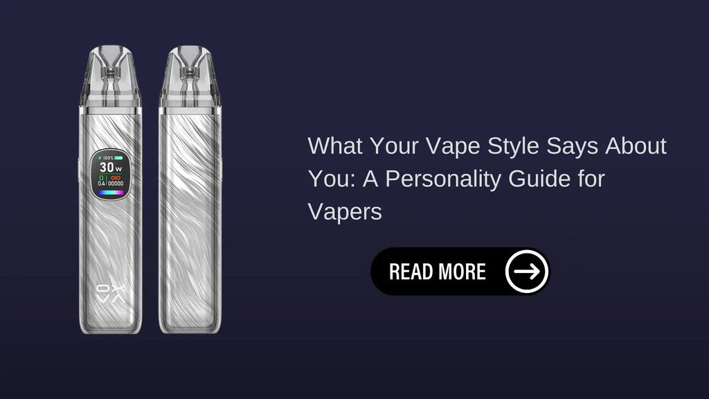 What Your Vape Style Says About You: A Personality Guide for Vapers