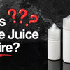 Does Vape Juice Expire? How to Tell If Your E-Liquid Has Gone Bad