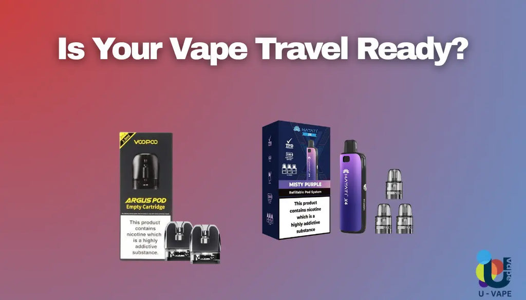 Is Your Vape Travel-Ready? What UK Users Should Know Before Taking It On the Go