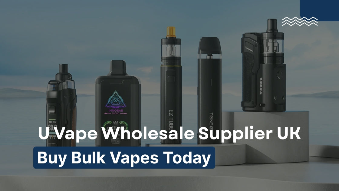 U Vape Wholesale Supplier: A Complete UK Retailer’s Guide to Sustainable Growth and Profitability