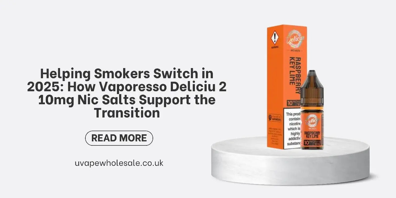 Helping Smokers Switch in 2025: How Vaporesso Deliciu 2 10mg Nic Salts Support the Transition