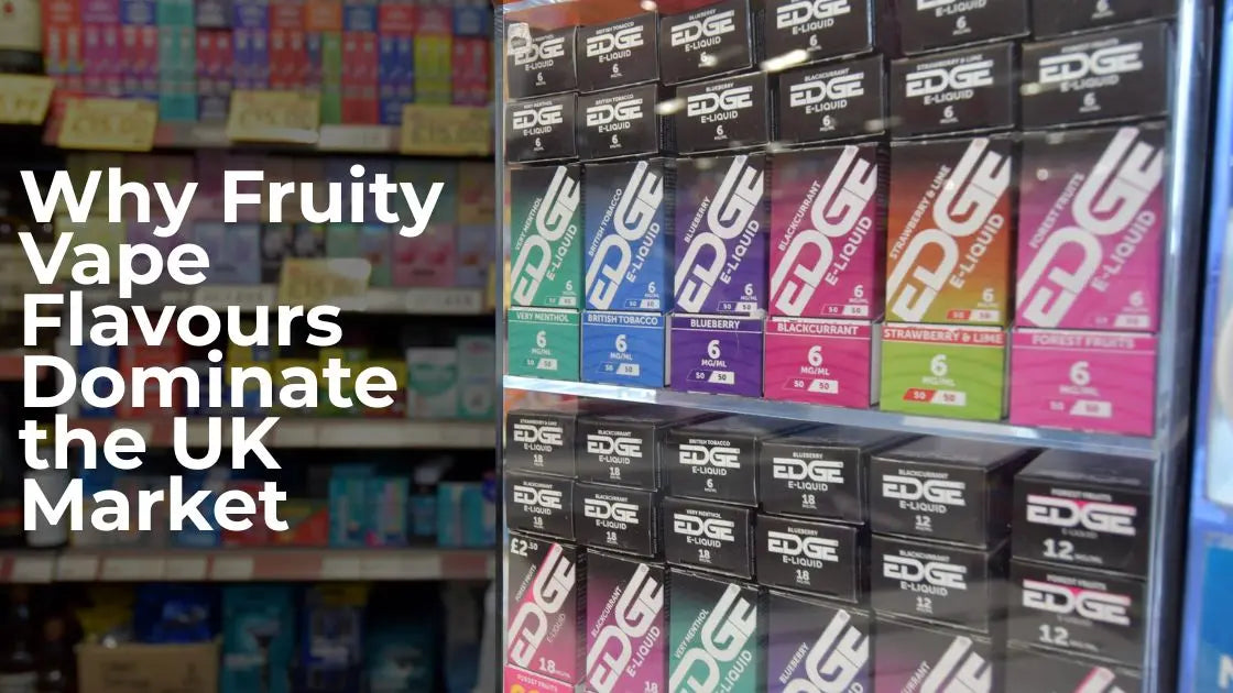 Why Fruity Vape Flavours Dominate the UK Market (And Which Brands Lead)