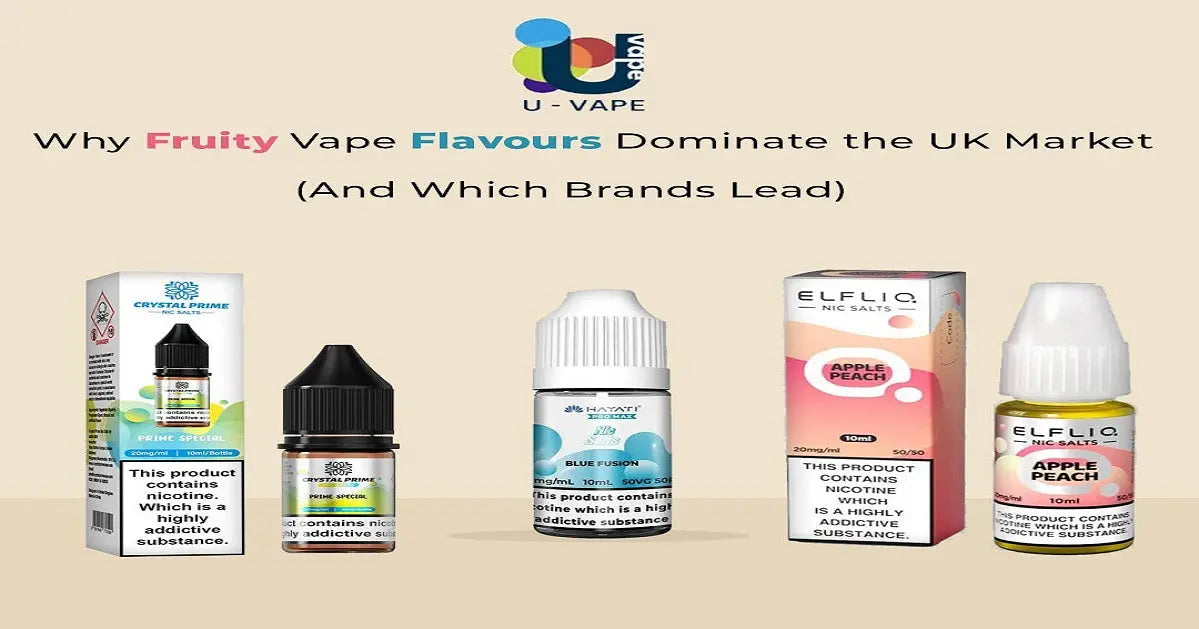 Why Fruity Vape Flavours Dominate the UK Market (And Which Brands Lead)